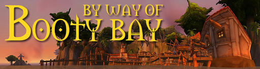World of Warcraft - By way of Booty Bay (part A)